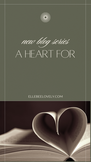A Heart For – A New Blog Series